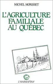 Cover of: L' agriculture familiale au Québec