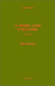 Cover of: La première guerre d'Indochine, 1945-1954 by Alain Ruscio