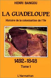 Cover of: La Guadeloupe by Henri Bangou
