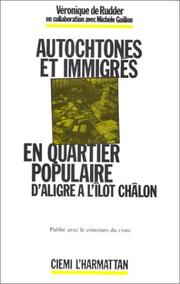Cover of: Autochtones et immigrés en quartier populaire by Véronique de Rudder