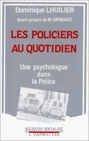 Cover of: Les policiers au quotidien: une psychologue dans la police