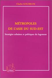 Cover of: Métropoles de l'Asie du Sud-Est: stratégies urbaines et politiques du logement