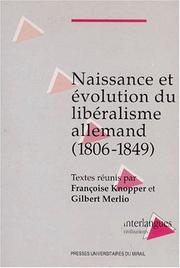 Cover of: Naissance et évolution du libéralisme allemand, 1806-1849
