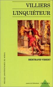 Cover of: Villiers l'inquiéteur by Bertrand Vibert