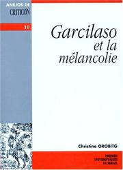 Garcilaso et la mélancolie by Christine Orobitg
