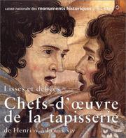 Cover of: Lisses et délices: chefs-d'œuvre de la tapisserie de Henri IV à Louis XIV.