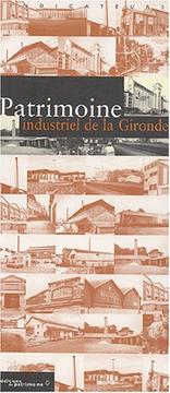 Cover of: Patrimoine industriel de la Gironde