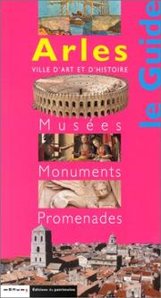 Cover of: Arles, le guide: musées, monuments, promenades