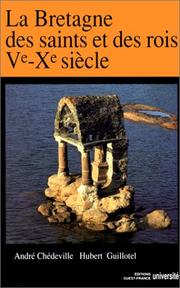 Cover of: La Bretagne des saints et des rois, Ve-Xe siècle by André Chédeville