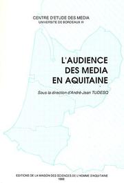 Cover of: L' Audience des média en Aquitaine by par Noble Akam ... [et al.] ; sous la direction d'André-Jean Tudesq.