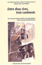Cover of: Entre deux rives, trois continents: mélanges offerts à Jack Corzani à l'initiative du CELFA