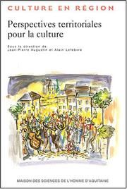 Perpectives territoriales pour la culture by Jean-Pierre Augustin, Alain Lefebvre