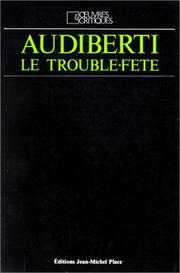Cover of: Audiberti le trouble-fête by Colloque de Cerisy-la-Salle, [août 1976].