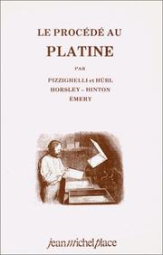 Cover of: Le Procédé au platine by par Pizzighelli et Hübl, Horsley-Hinton, [et] Emery.