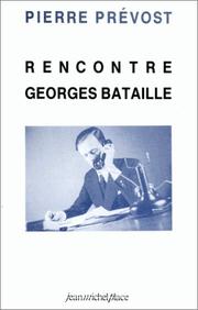 Cover of: Pierre Prévost rencontre Georges Bataille.