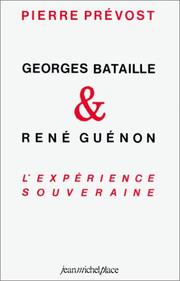 Cover of: Georges Bataille, René Guénon: l'expérience souveraine