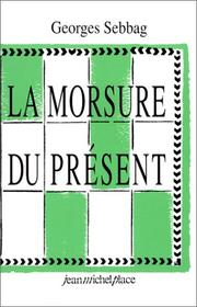 Cover of: La morsure du présent
