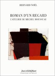 Cover of: Roman d'un regard by Bernard Noël, Bernard Noël