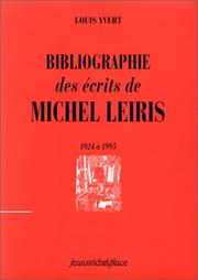 Cover of: Bibliographie des écrits de Michel Leiris, 1924 à 1995