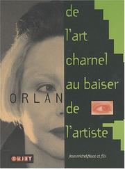 Cover of: De l'art charnel au baiser de l'artiste by Orlan.