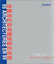 Cover of: France, 99 architectures en 99 =: [Faguo dang dai bai ming jian zhu shi zuo pin xuan]