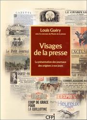 Cover of: Visages de la presse: la présentation des journaux des origines à nos jours