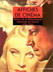 Cover of: Affiches de cinéma: trésors de la Bibliothèque nationale de France, 1896-1960