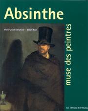 L'absinthe, muse des peintres by Marie-Claude Delahaye