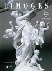 Cover of: Limoges, 2 siècles de porcelaine