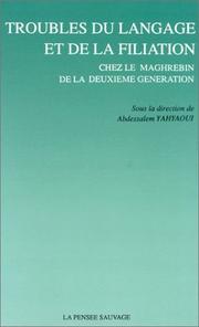 Cover of: Troubles du langage et de la filiation chez le maghrébin de la deuxième génération