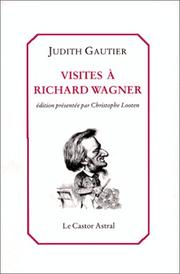 Cover of: Visites à Richard Wagner by Gautier, Judith