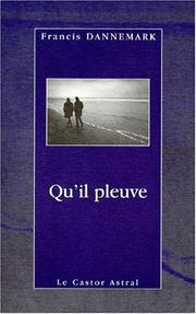 Cover of: Qu'il pleuve by Francis Dannemark