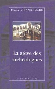 Cover of: La grève des archéologues by Francis Dannemark