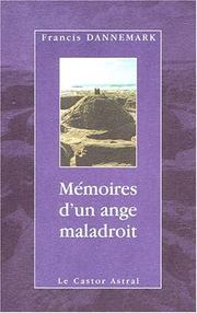 Cover of: Mémoires d'un ange maladroit by Francis Dannemark