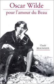 Cover of: Oscar Wilde: pour l'amour du beau : essai