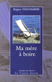 Cover of: Ma mère à boire