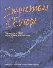 Cover of: Impressions d'Europe: trésors de la B.N.U.S. entre France et Allemagne : catalogue