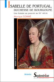 Cover of: Isabelle de Portugal, duchesse de Bourgogne: une femme au pouvoir au XVe siècle