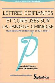 Cover of: Lettres édifiantes et curieuses sur la langue chinoise: un débat philosophico-grammatical entre Wilhem von Humboldt et Jean-Pierre Abel-Remusat (1821-1831)
