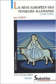 Cover of: Le rêve européen des penseurs allemands 1700-1950 by Jean Nurdin