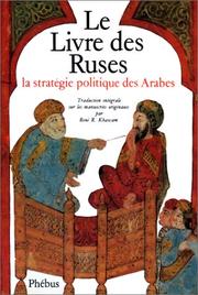 Cover of: Le Livre des ruses: la stratégie politique des Arabes : traduction intégrale sur les manuscrits originaux