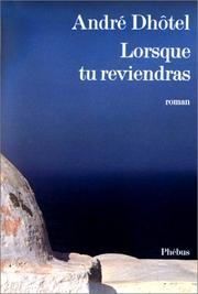 Cover of: Lorsque tu reviendras: roman