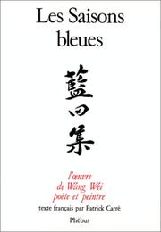 Cover of: Les saisons bleues by Wei Wang