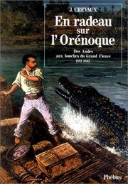 Cover of: En radeau sur l'Orénoque: des Andes aux bouches du Grand Fleuve, 1881-1882