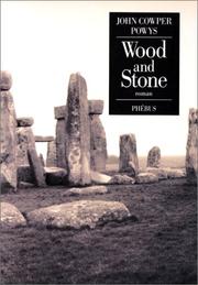 Wood and Stone by John Cowper Powys