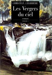 Cover of: Les Vergers Du Ciel by Christian Charriere