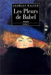Cover of: Les pleurs de Babel, ou, Le siècle d'Erna: roman
