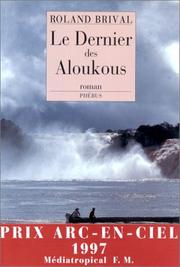 Cover of: Le dernier des Aloukous by Roland Brival