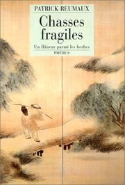 Cover of: Chasses fragiles: un flâneur parmi les herbes
