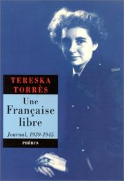 Cover of: Une Française libre: journal, 1939-1945
